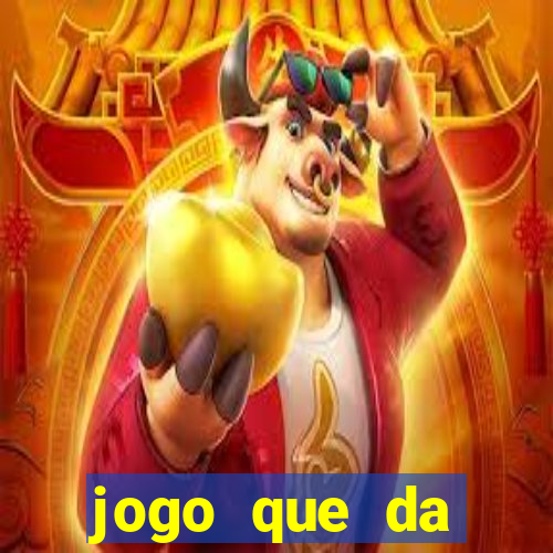 jogo que da dinheiro sem precisar depositar